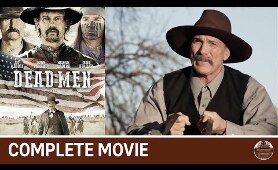 Dead Men | (2018) Action Western | Full Movie | Ric Maddox