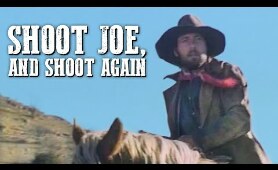 Shoot Joe, and Shoot Again | FREE WESTERN | Cowboy Movie | English | Full Movie | YouTube Movies