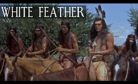White Feather (Western Movie, Cowboys & Indians, Full Length, English) *free full westerns*
