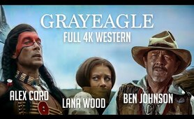 GRAYEAGLE! Free 4K Western Movie starring Ben Johnson, Alex Cord, Lana Wood, Jack Elam & Paul Fix!