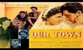 OUR TOWN  | William Holden | Martha Scott | Full Length Romance Movie | English | HD | 720p