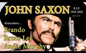 Audie Murphy! Brando! Bruce Lee! John Saxon RIP (1936-2020) Exclusive Interview! A WORD ON WESTERNS