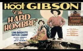 The Hard Hombre | Western (1931) | Full Movie  | Hoot Gibson